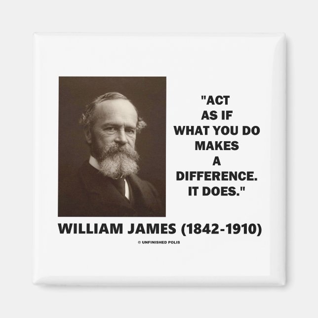 Act As If What You Do Makes A Difference James Qte Magnet (Front)