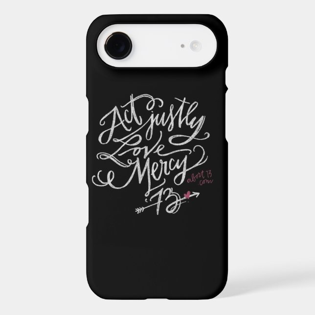 Act Justly. Love Mercy. / Abort73.com Case-Mate iPhone Case (Back)
