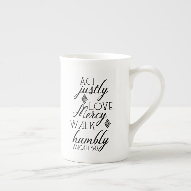 Act Justly Love Mercy Walk Humbly Inspirational Bone China Mug (Right)