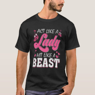 Act Like A Lady Hit Like A Beast Boxing Gloves Bo T-Shirt