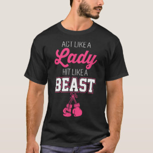 Act Like A Lady Hit Like A Boss Boxing  T-Shirt