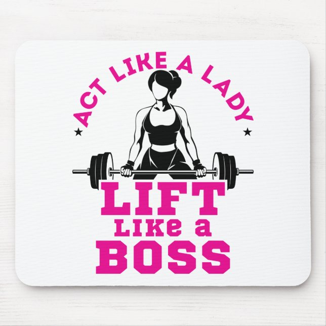 Act Like a Lady Lift Like a Boss Fitness Motivate Mouse Mat (Front)