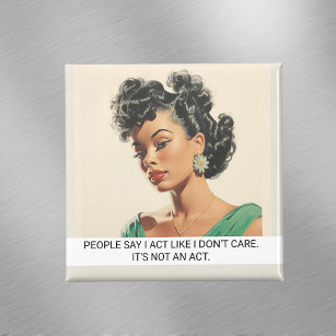 Act Like I Don't Care Funny Retro 50s Saying Magnet