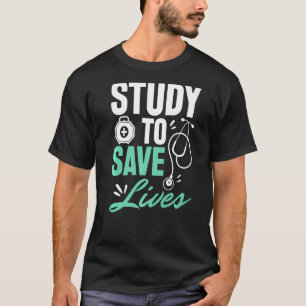 Act Like The Doctor You Want To Become Healthcare T-Shirt