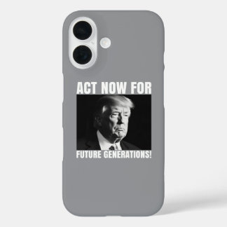 Act Now for Future Generations - Climate Awareness iPhone 16 Case