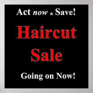 Act Now & Save Haircut Sale Poster Matte