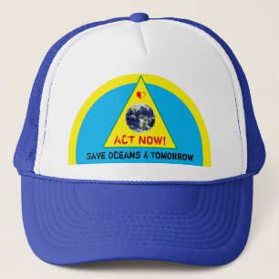 ACT NOW & Save Oceans 4 Tomorrow - Climate (hat) Trucker Hat