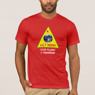 ACT NOW & Save Planet Climate rebellion Tee