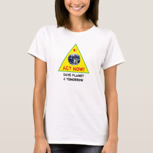 ACT NOW & Save Planet Climate rebellion Tee