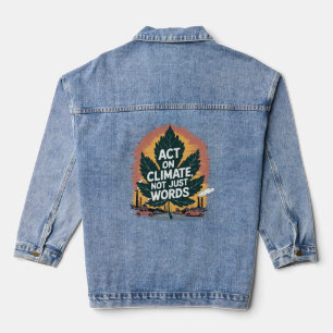 Act on Climate, Not Just Words Denim Jacket