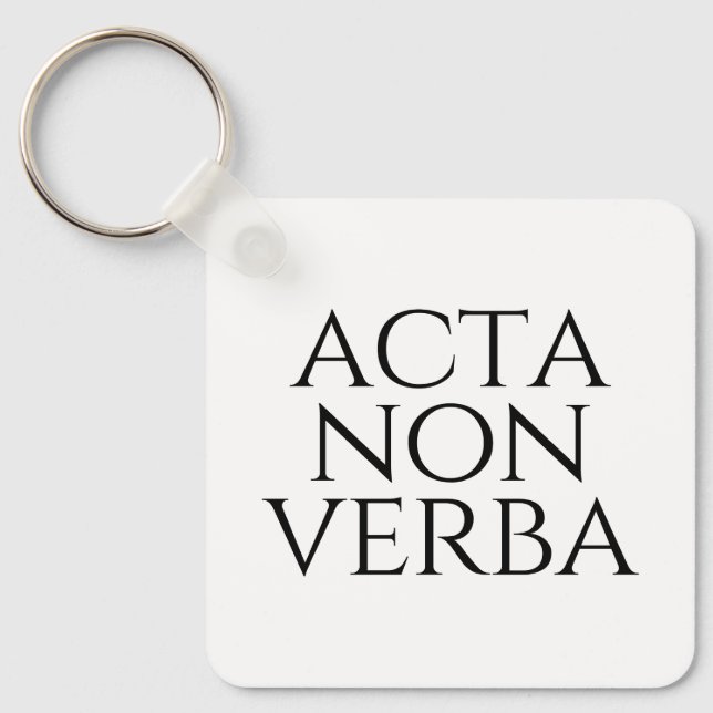 Acta Non Verba Key Ring (Front)