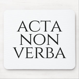 Acta Non Verba Mouse Mat