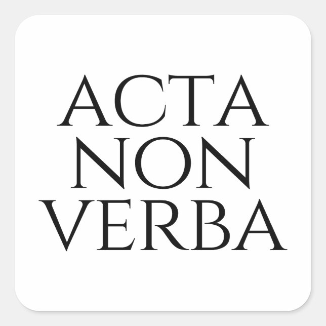 Acta Non Verba Square Sticker (Front)