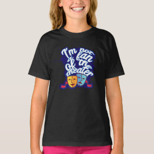 Acting Actor Theatre Dramma Show Design T-Shirt