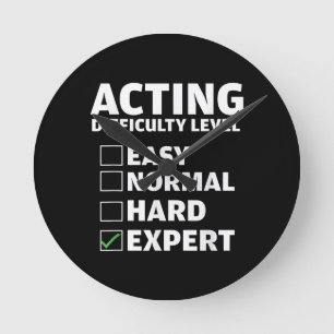 Acting Difficulty Level Expert Theatres Actor Gift Round Clock