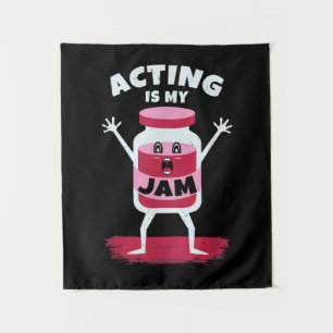Acting Is My Jam Actor, Actress Or Acter Actors Tapestry