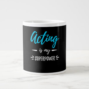Acting Is My Superpower Actor Or Actress Large Coffee Mug