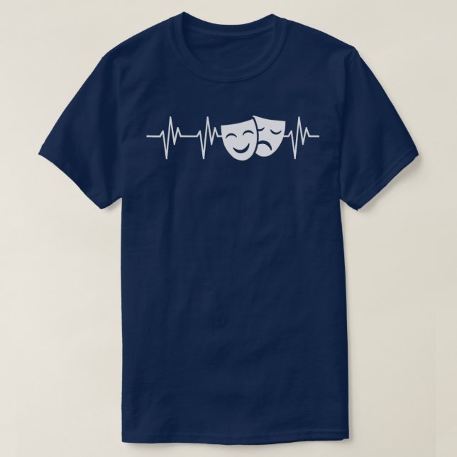 Acting Masks Heartbeat Funny Acting Theatre  Gift  T-Shirt (Design Front)