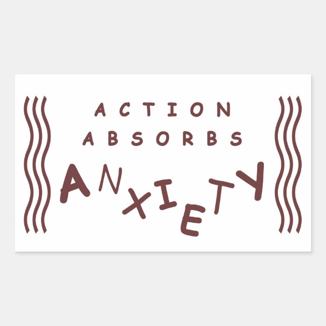 Action Absorbs Anxiety Rectangular Sticker (Front)