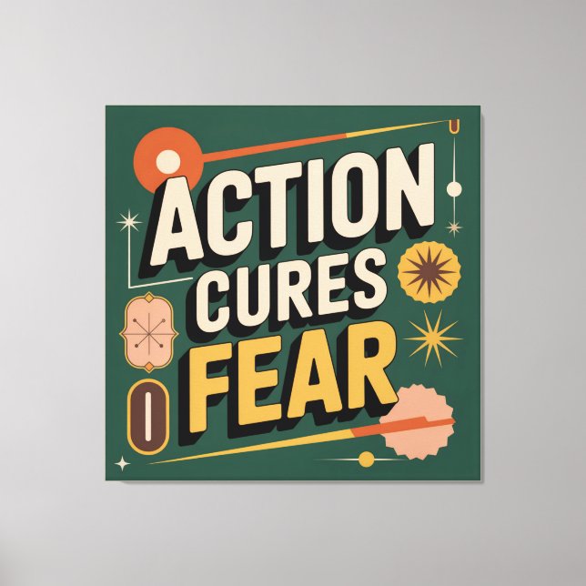 Action Cures Fear Canvas Print (Front)