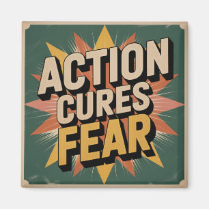 Action Cures Fear Magnet