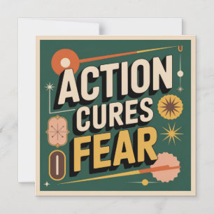 Action Cures Fear Magnetic Invitation
