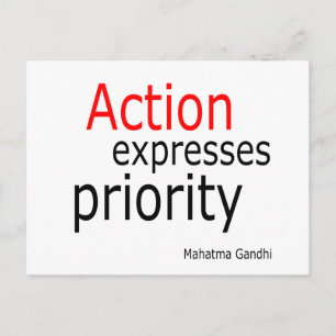 Action expresses priority.. postcard