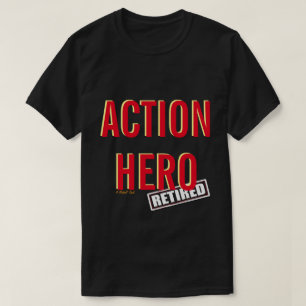 Action Hero; Retired (variant) - A MisterP Shirt