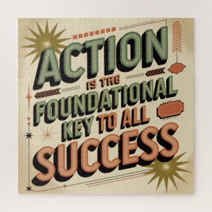 Action Is The Foundational Key To All Success Jigsaw Puzzle