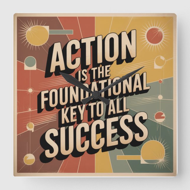 Action Is The Foundational Key To All Success Square Wall Clock (Front)