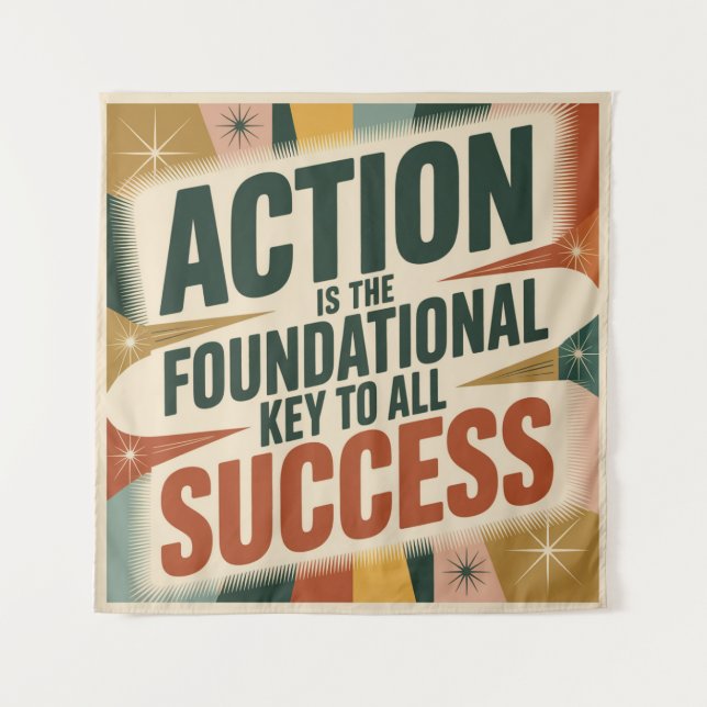 Action Is The Foundational Key To All Success Tapestry (Front)