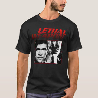 Action Movie American Police Motivational Lethal W T-Shirt