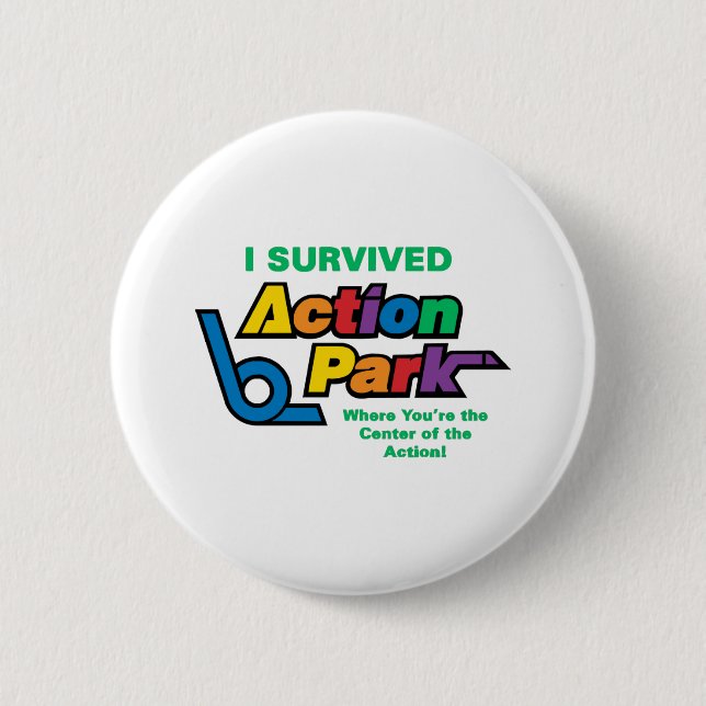 Action Park Survivor  6 Cm Round Badge (Front)