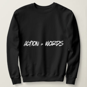Action Words Motivational Text DesignT-Shirt Sweatshirt