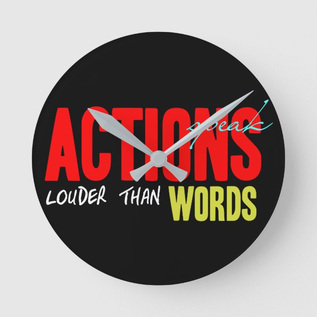 Actions Speak Louder Round Clock (Front)