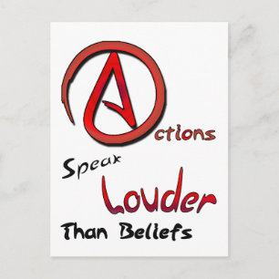 Actions Speak Louder than Beliefs, Atheist Symbol Postcard