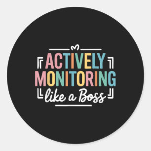 Actively Monitoring Like A Boss State Testing Day Classic Round Sticker