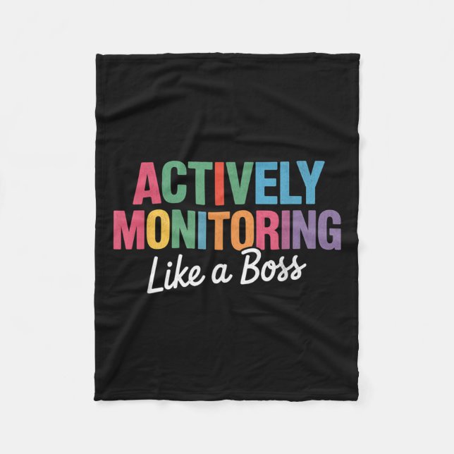 Actively Monitoring Like A Boss State Testing Teac Fleece Blanket (Front)