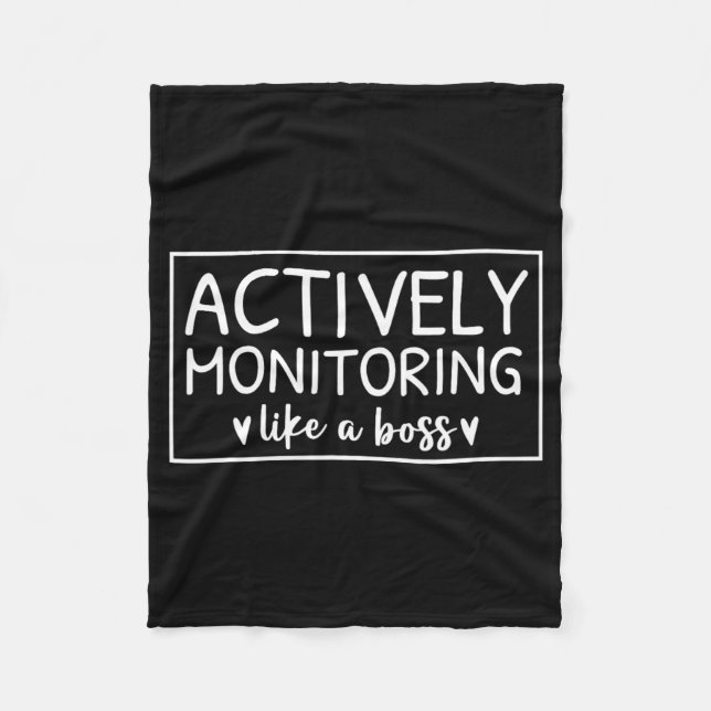 Actively Monitoring Like A Boss Test Day For Teach Fleece Blanket (Front)