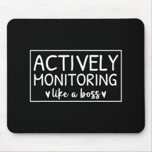 Actively Monitoring Like A Boss Test Day For Teach Mouse Mat