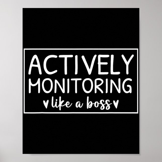 Actively Monitoring Like A Boss Test Day For Teach Poster (Front)