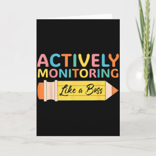 Actively Monitoring Like A Boss Test Day Teacher E Card