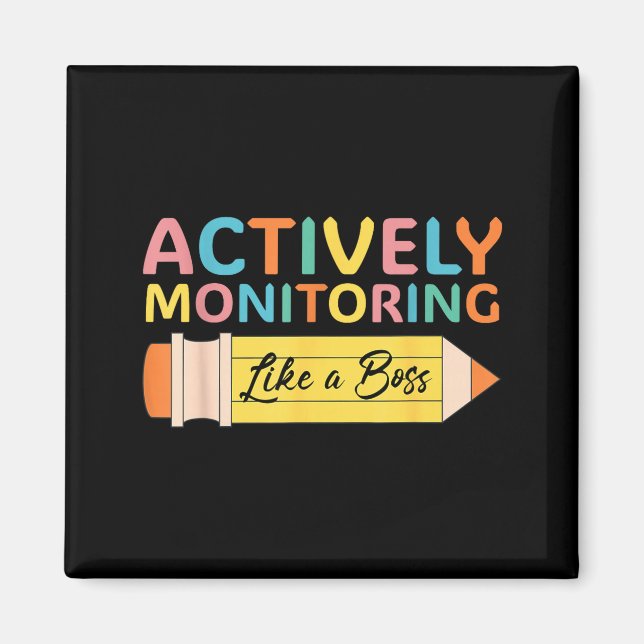 Actively Monitoring Like A Boss Test Day Teacher E Magnet (Front)