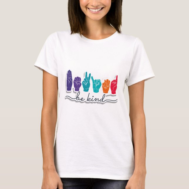 Activism Sign Language - be hind T-Shirt (Front)