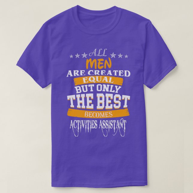 ACTIVITIES ASSISTANT THE BEST MAN T-Shirt (Design Front)