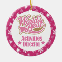 Activities Director (Worlds Best) Ornament Gift