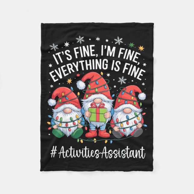 Activities Istant Gnome Everything Is Fine Christm Fleece Blanket (Front)