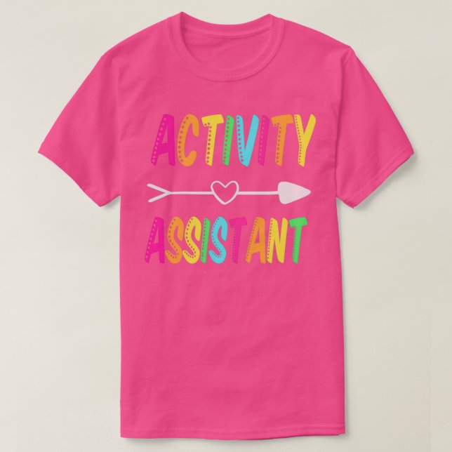 Activity Assistant Activity Coordinator Appreciati T-Shirt (Design Front)