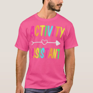 Activity Assistant Activity Coordinator Appreciati T-Shirt