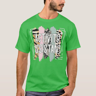 Activity Assistant Activity Professional Week Gift T-Shirt